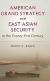 American Grand Strategy and East Asian Security in the Twenty-First Century