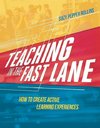 Teaching in the Fast Lane