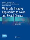 Minimally Invasive Approaches to Colon and Rectal Disease