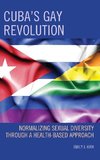 Cuba's Gay Revolution