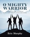 O Mighty Warrior