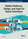 Mobile Platforms, Design, and Apps for Social Commerce