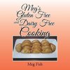 Meg's Gluten Free and Dairy Free Cooking