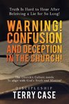 Warning! Confusion and Deception in the Church!