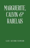 Marguerite, Calvin & Rabelais