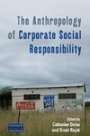 The Anthropology of Corporate Social Responsibility