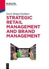 Strategic Retail Management and Brand Management