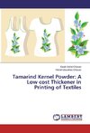 Tamarind Kernel Powder: A Low cost Thickener in Printing of Textiles