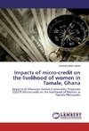 Impacts of micro-credit on the livelihood of women in Tamale, Ghana