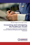 Innovating and redesigning the healthcare model