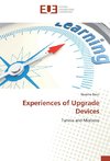 Experiences of Upgrade Devices