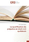 La qualification du préjudice en droit civil québécois