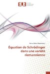 Équation de Schrödinger dans une variété riemannienne