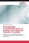 Metodología cuantitativa para el análisis de ingresos fiscales: Ecuador