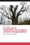 La idea de la naturaleza en la época colonial neogranadina