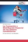 La Formación y Distribución Espacial de los Valores Inmobiliarios