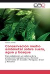 Conservación medio ambinetal sobre suelo, agua y bosque