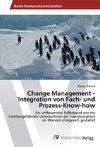 Change Management - Integration von Fach- und Prozess-Know-how