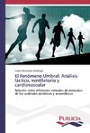 El Fenómeno Umbral: Análisis láctico, ventilatorio y cardiovascular