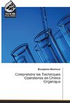 Comprendre les Techniques Opératoires en Chimie Organique