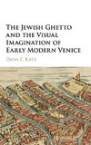 The Jewish Ghetto and the Visual Imagination of Early Modern Venice