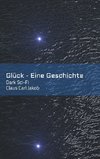 Glück - Eine Geschichte