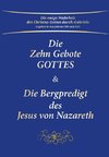 Die Zehn Gebote Gottes & Die Bergpredigt des Jesus von Nazareth