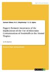 Piggery Farmers' Awareness of the Implications of the Use of Aflatoxins Contamination of Feedstuffs in the Humid Tropics