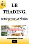 Le Trading, C'est presque facile!