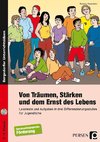 Von Träumen, Stärken und dem Ernst des Lebens