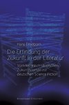 Die Erfindung der Zukunft in der Literatur