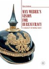 Max Weber's Vision for Bureaucracy