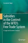 Subsidies in the Context of the WTO's Free Trade System