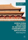 Korea-China Relations in History and Contemporary Implications