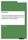 Sprachentwicklungsstörungen bei Kindern mit Down-Syndrom. Morphologische und syntaktische Untersuchungen