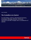 The Crystalline Lens System