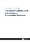 Wirklichkeit und Fremdheit in Erzähltexten des deutschen Realismus