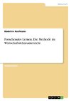 Forschendes Lernen. Die Methode im Wirtschaftslehreunterricht