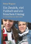 Ein Zwulch, viel Fußball und ein bisschen Umzug