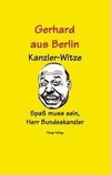 Gerhard aus Berlin - Kanzler Witze