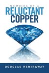 Memoirs of a Reluctant Copper