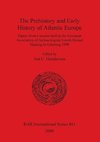 The Prehistory and Early History of Atlantic Europe