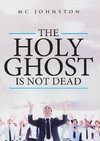 The Holy Ghost is Not Dead