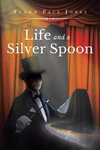 Life and a Silver Spoon