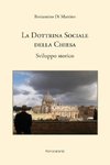 La dottrina sociale della Chiesa. Sviluppo storico