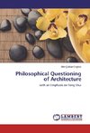 Philosophical Questioning of Architecture