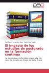 El impacto de los estudios de postgrado en la formación continua