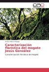 Caracterización florística del mogote Jesús González