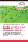 Cambio climático y sus efectos en Cultivos Andinos del Ecuador