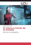 El ciborg a través de la historia